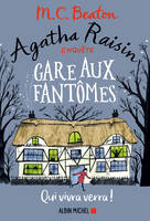 14, Agatha Raisin enquête / Gare aux fantômes : qui vivra verra !, Qui vivra verra !