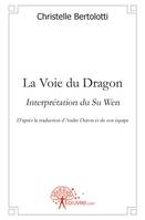 La Voie du Dragon, Interprétation du Su Wen
D'après la traduction d'André Duron et de son équipe