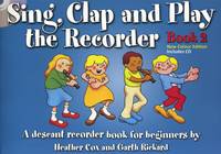 Sing, Clap and Play The Recorder Book 2, Revised Edition