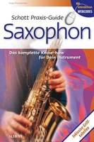 Schott Praxis-Guide Saxophone, Das komplette Know-how für Dein Instrument