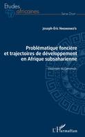 Problématique foncière et trajectoires de développement en Afrique subsaharienne, L'exemple du cameroun