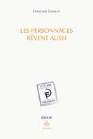 Les personnages rêvent aussi