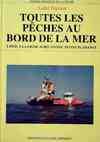 Toutes les pêches au bord de la mer