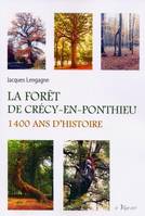 La forêt de Crécy-en-Ponthieu, 1400 ans d'histoire