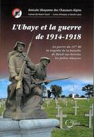 L'Ubaye et la guerre de 1914-1918, La guerre du 157e ri, la tragédie de la bataille de ménil-sur-belvitte, les poilus ubayens