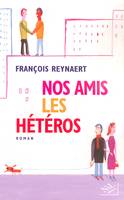 Nos amis les hétéros, roman de genres