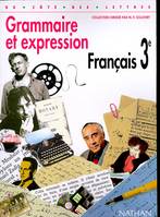 Français 3e Grammaire et expression, nouveau programme 1999