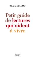 Petit guide des lectures qui aident à vivre