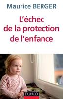 L'échec de la protection de l'enfance - 2e éd