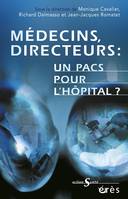 Médecins-Directeurs : un pacs pour l'hôpital ?