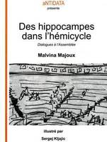 Des hippocampes dans l'hémicycle, dialogues à l'Assemblée