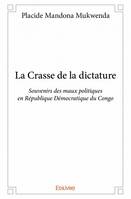 La Crasse de la dictature, Souvenirs des maux politiques en République Démocratique du Congo