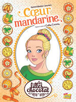 3, Les filles au chocolat - Tome 3 Coeur mandarine