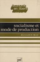 Socialisme et mode de production, Pour reciviliser les sociétés industrielles