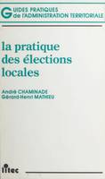 La Pratique des élections locales