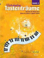 Vierhändige Tastenträume, Band 2, 24 Stücke zu vier Händen