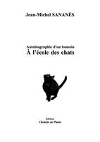 Autobiographie d'un humain à l'école des chats