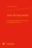 Arts de braconner, Une histoire matérielle de la lecture chez michel de certeau