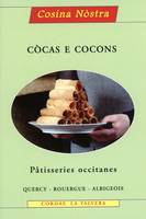 Còcas e cocons : pâtisseries occitanes, pâtisseries occitanes