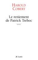 Le reniement de Patrick Treboc, roman