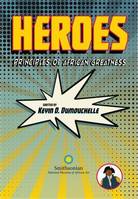 Heroes Principles of African Greatness /anglais