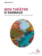 Mon théâtre d'animaux