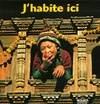 J'HABITE ICI