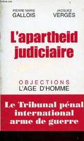 L'apartheid judiciaire ou Le TPI, arme de guerre