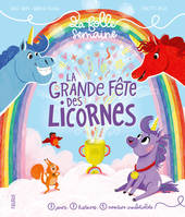 La grande fête des licornes, 7 jours, 7 histoires, 1 aventure inoubliable