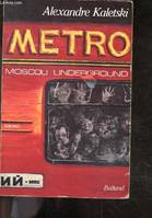 Métro - Moscou underground - roman, Moscou underground