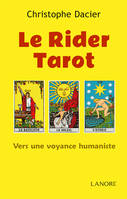 Le rider tarot, Vers une voyance humaniste