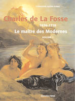 Charles de la Fosse (1636-1716), Le maître des Modernes