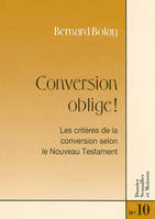 Conversion oblige !, Les critères de la conversion selon le Nouveau Testament