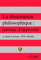 La dissertation philosophique : travaux d'approche, travaux d'approche