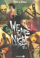 1, WE ARE THE NIGHT 1