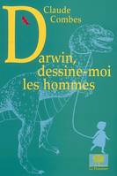 Darwin, dessine-moi les hommes