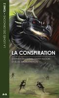 2, La conspiration - La lignée des dragons Tome 2, La conspiration