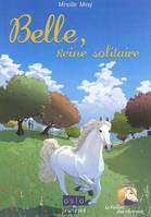 1, Le vallon des chevaux - Tome 1, Belle, reine solitaire