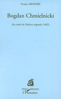 Bogdan Chmielnicki, Fac-similé de l'édition originale (1865)