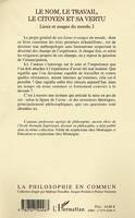 Lieux et usages du monde, 1, Le nom, le travail, le citoyen et sa vertu, Lieux et usages du monde, I