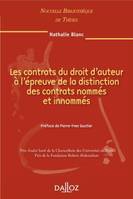 Les contrats du droit d'auteur à l'épreuve de la distinction des contrats nommés et ..., Nouvelle Bibliothèque de Thèses