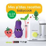 Mes p'tites recettes babycook 13-24 mois