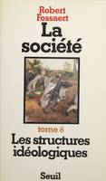 La Société (6), Les Structures idéologiques