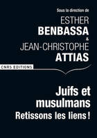 Juifs et musulmans, Retissons les liens