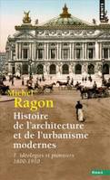 Histoire de l'architecture et de l'urbanisme modernes 1, Idéologies et pionniers (1800-1910)