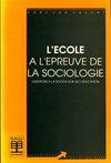 L'École à l'épreuve de la sociologie : Questions à la sociologie de l'éducation, questions à la sociologie de l'éducation