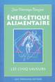 Energetique alimentaire - Les cinq saveurs, les cinq saveurs