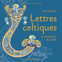 Lettres celtiques à connaître et créer