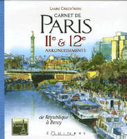 Carnet de Paris - 11e & 12e arrondissements, 11e & 12e arrondissements