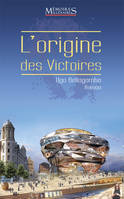 L'origine des Victoires, roman